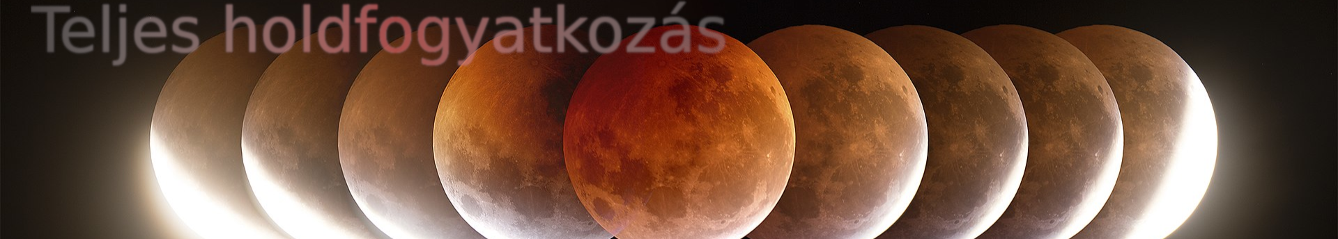 Teljes holdfogyatkozás a horizonton!